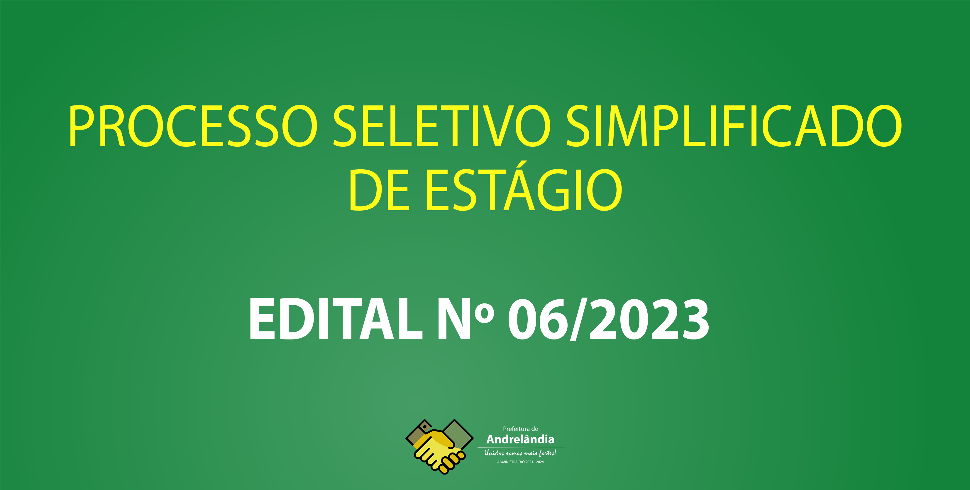 Leia mais sobre o artigo Edital 06/2023 Processo Seletivo Simplificado de Estágio